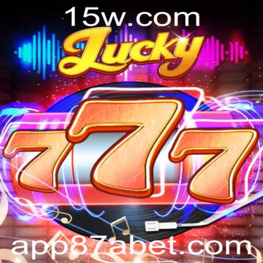 Conheça o Jogo Lucky777 e a Aposta 87a Bet